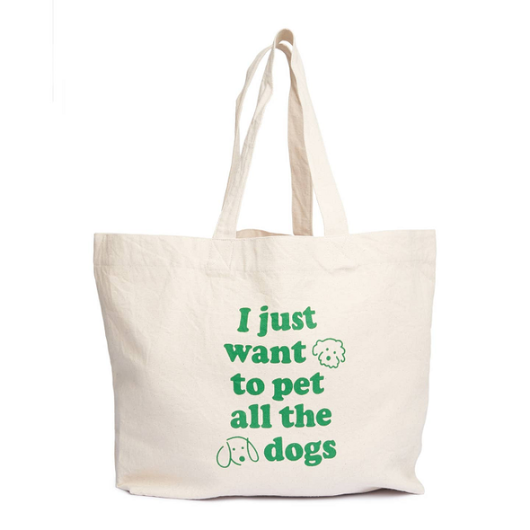 LE GROS CABAS "I JUST WANT TO PET DOGS"